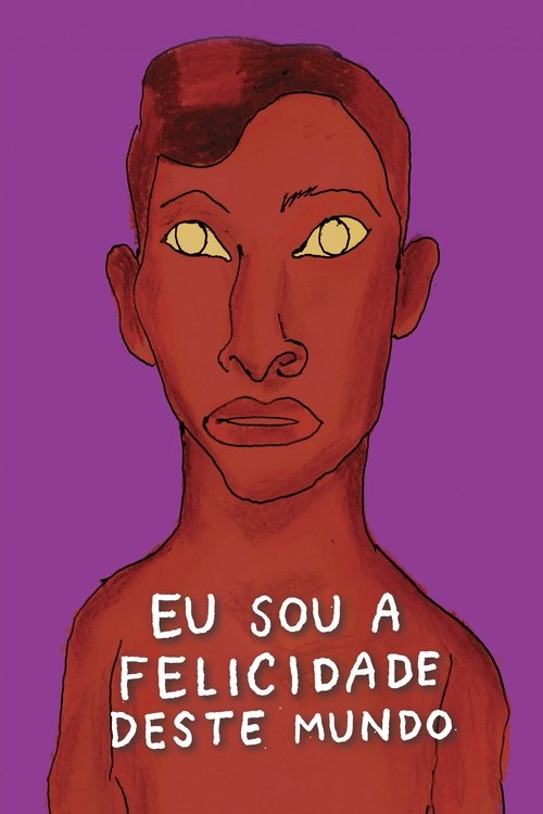 Poster do filme Eu Sou a Felicidade Deste Mundo