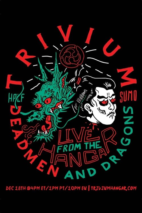 Trivium – Live From The Hangar: Deadmen & Dragons movie poster