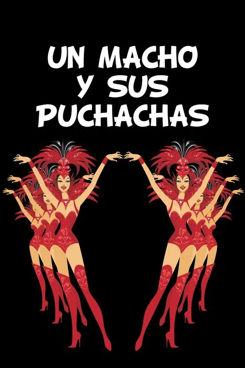 Un Macho y Sus Puchachas movie poster