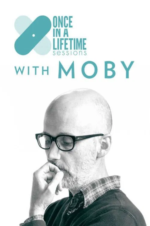 Once in a Lifetime Sessions with Moby movie poster