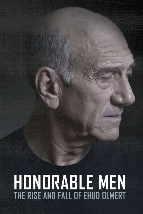 Honorable Men: The Rise and Fall of Ehud Olmert movie poster