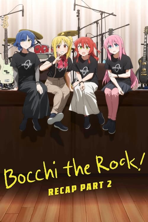 BOCCHI THE ROCK! Recap Part 2 movie poster
