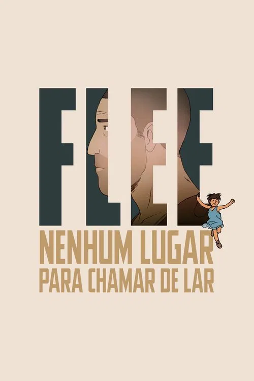 Poster do filme Flee: Nenhum Lugar Para Chamar de Lar