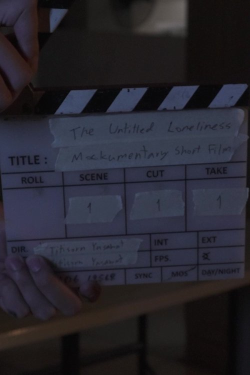 The Untitled Loneliness Mockumentary Short Film movie poster