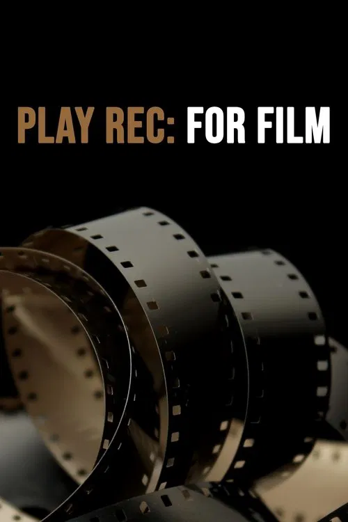 Play Rec: For Film movie poster
