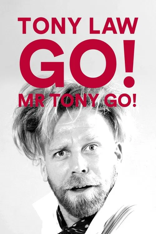 Tony Law: Go! Mr Tony Go! movie poster