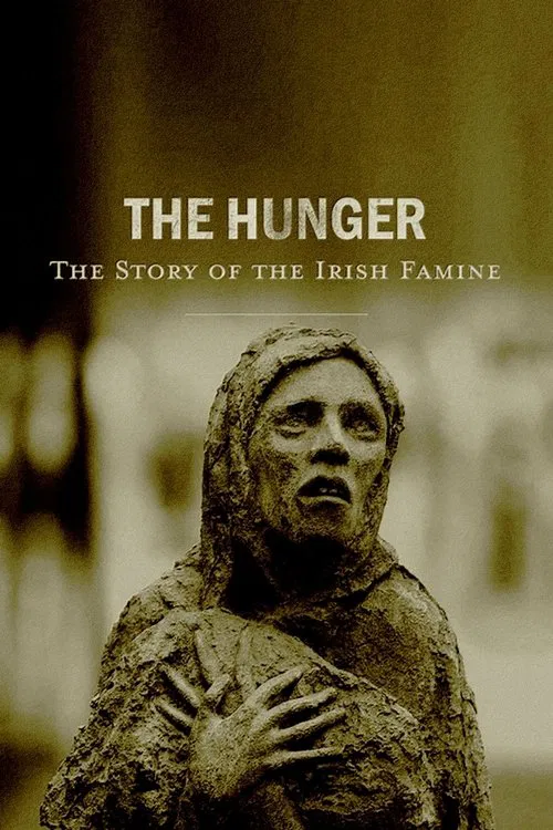 The Hunger: The Story of the Irish Famine movie poster