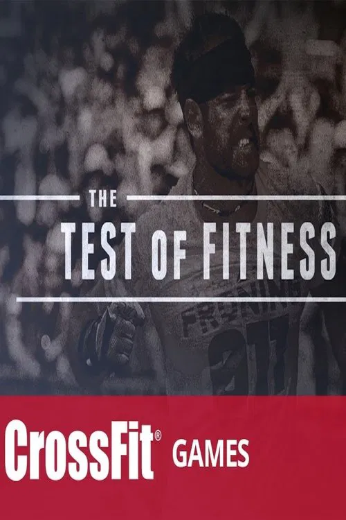The Test of Fitness (The 2013 Reebok Crossfit Games) movie poster