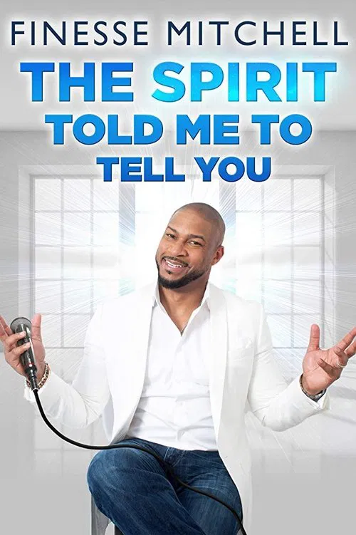 Finesse Mitchell: The Spirit Told Me to Tell You movie poster
