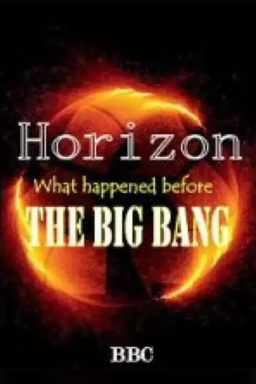 BBC Horizon: What Happened Before The Big Bang movie poster