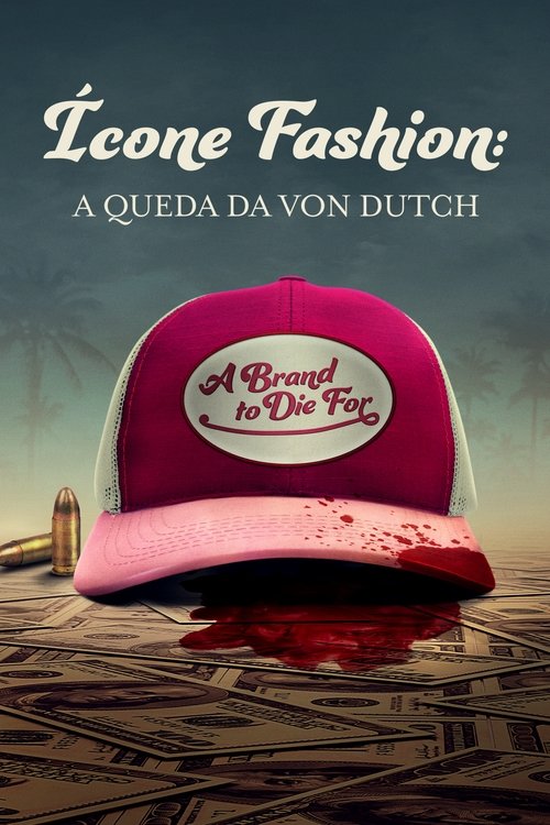 Poster da série Ícone Fashion: A Queda da Von Dutch
