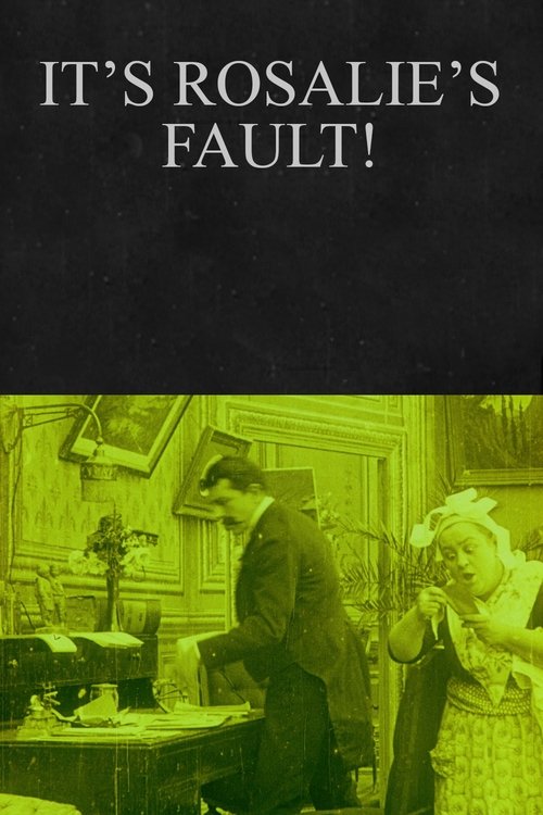 It’s Rosalie’s Fault! movie poster
