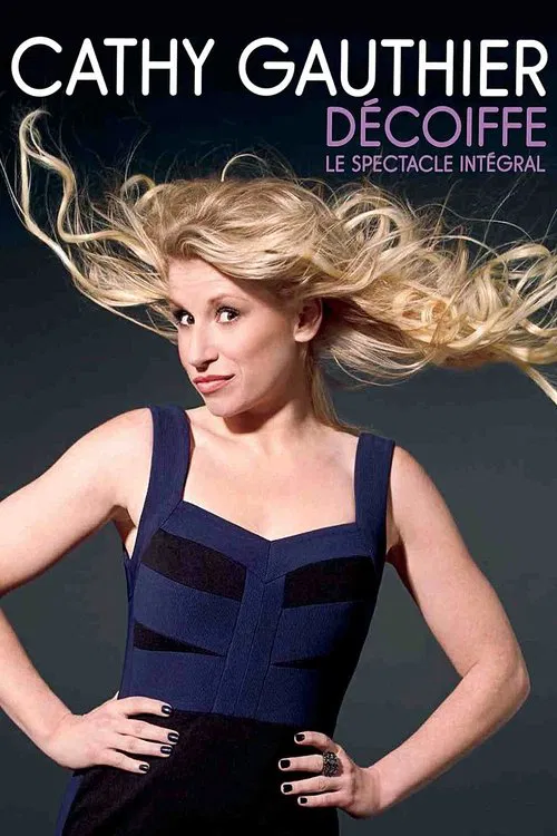 Cathy Gauthier: Décoiffe movie poster