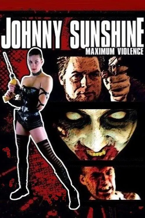 Johnny Sunshine Maximum Violence movie poster