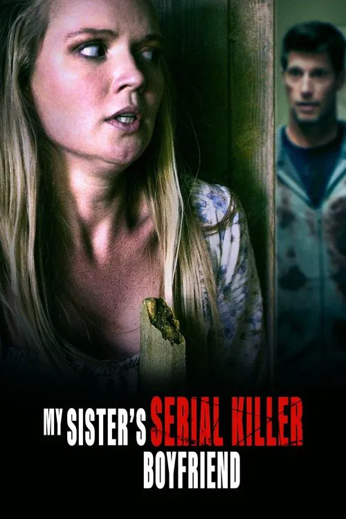 My Sister's Serial Killer Boyfriend movie poster