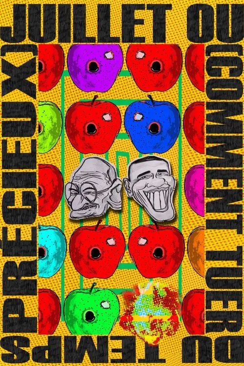 Juillet ou (Comment tuer du temps précieux) movie poster