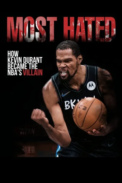 Poster do filme Most Hated: How Kevin Durant Became the NBA’s Villain