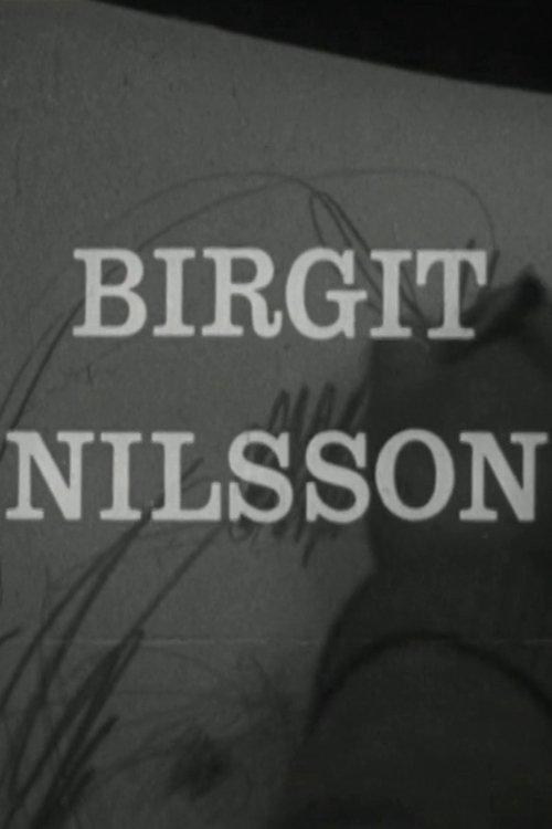 Birgit Nilsson: Glimtar från sångerskans verksamhet movie poster