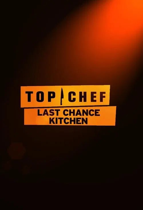 Top Chef: Last Chance Kitchen tv show poster