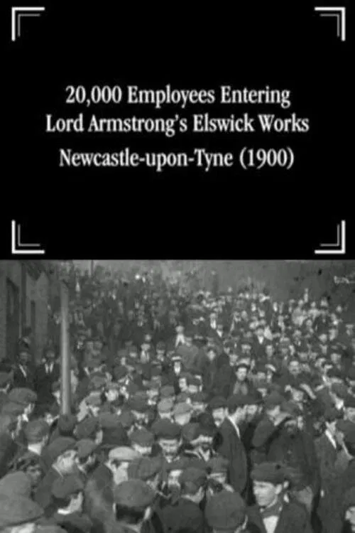 20,000 Employees Entering Lord Armstrong's Elswick Works, Newcastle-upon-Tyne movie poster