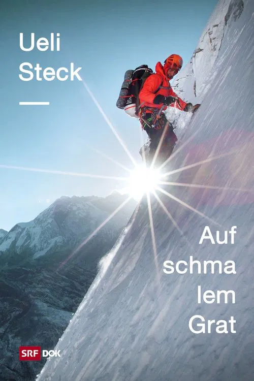Ueli Steck – Auf schmalem Grat movie poster