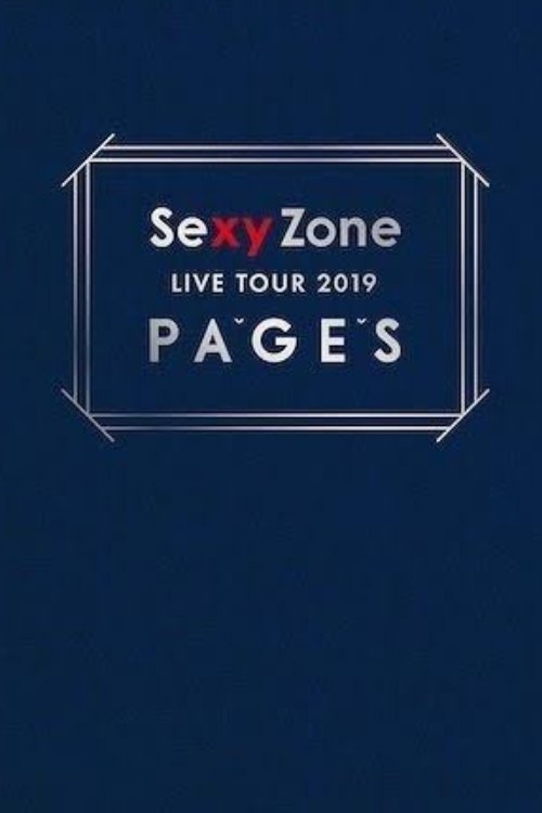 Sexy Zone LIVE TOUR 2019 PAGES movie poster