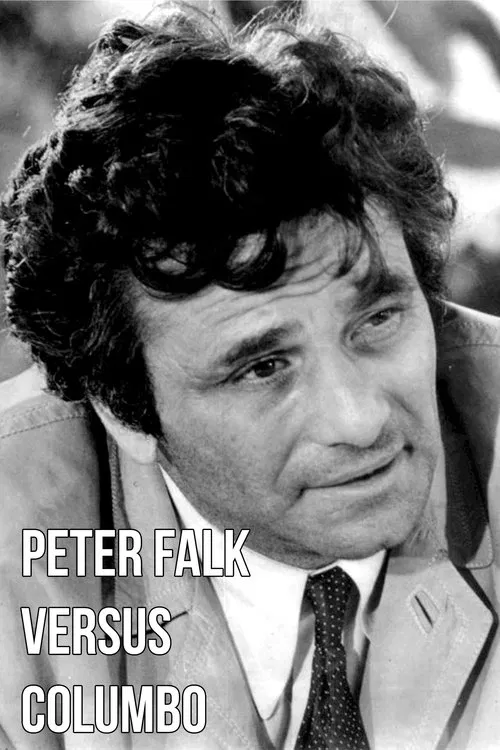 Peter Falk Versus Columbo movie poster