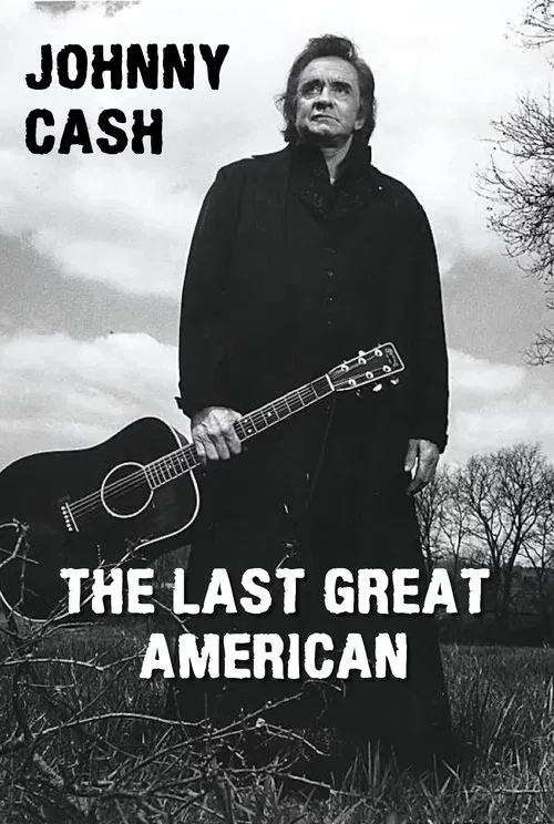 Johnny Cash: The Last Great American movie poster