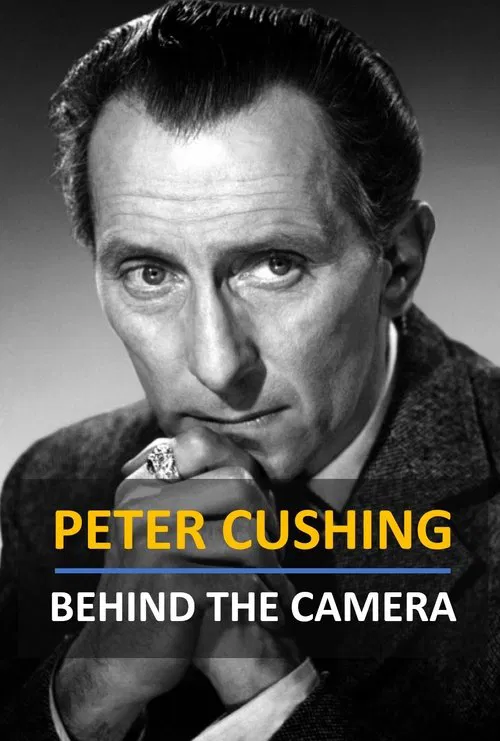 Peter Cushing: Behind the Camera movie poster