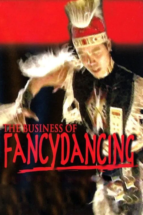 The Business of Fancydancing movie poster