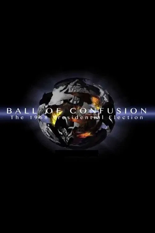 Ball of Confusion: The 1968 Election movie poster
