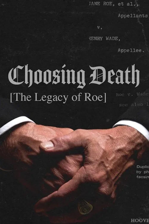 Choosing Death: The Legacy of Roe movie poster