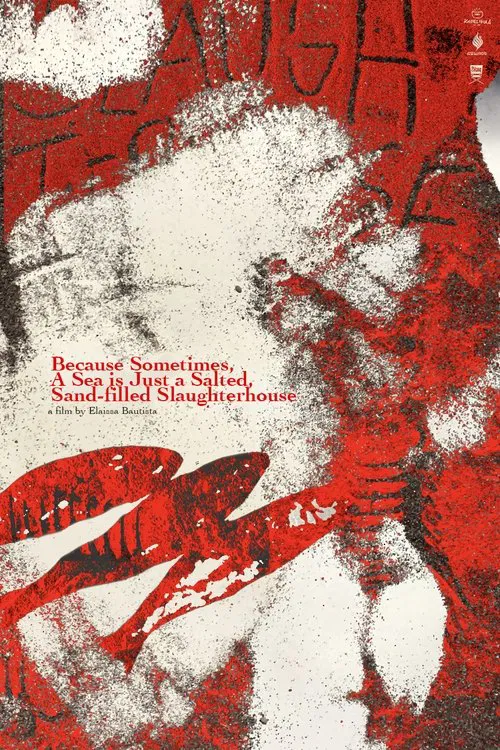 Because Sometimes, A Sea is Just a Salted, Sand-filled Slaughterhouse movie poster