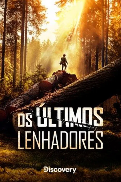 Poster da série Os Últimos Lenhadores