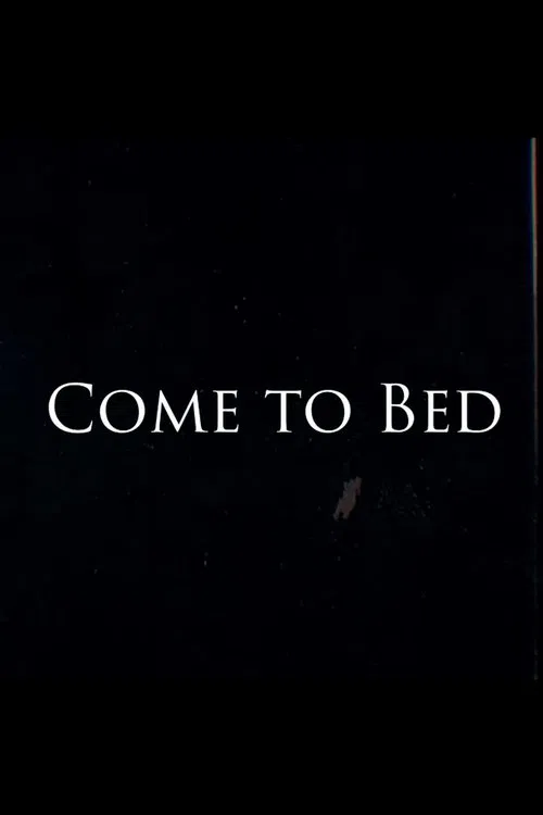 Come to Bed movie poster