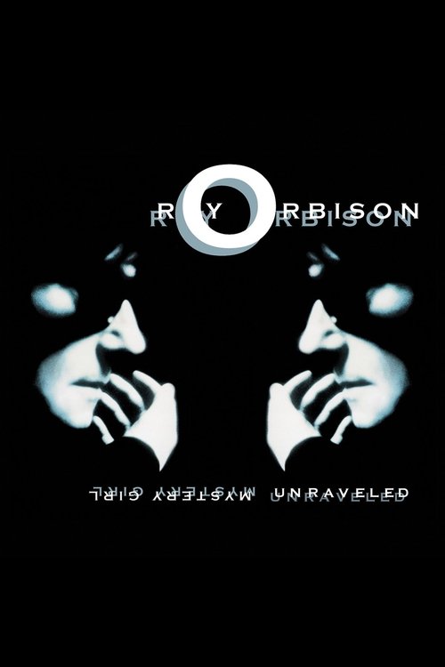 Roy Orbison: Mystery Girl - Unraveled movie poster
