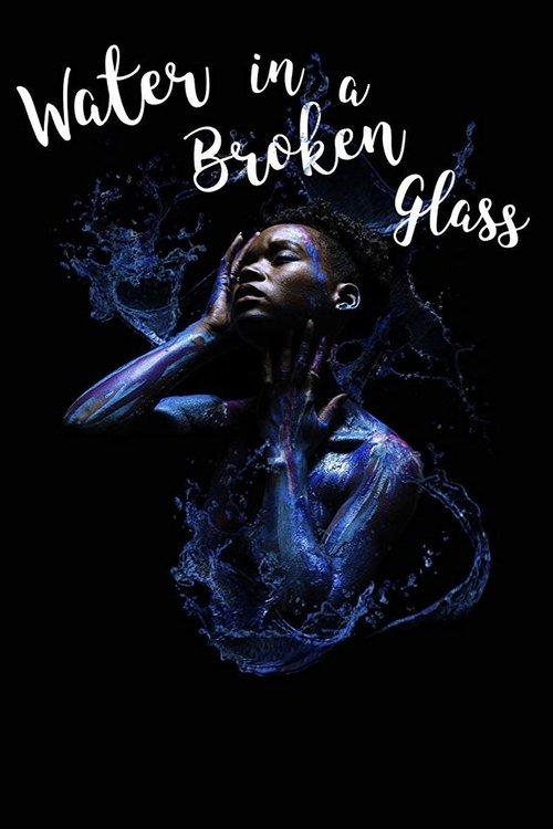 Water in a Broken Glass movie poster