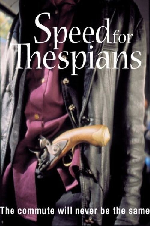Speed for Thespians movie poster