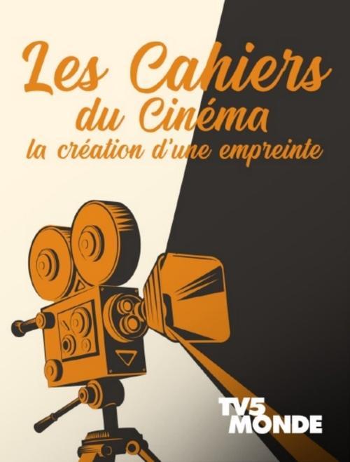 Les cahiers du cinéma, la création d'une empreinte movie poster