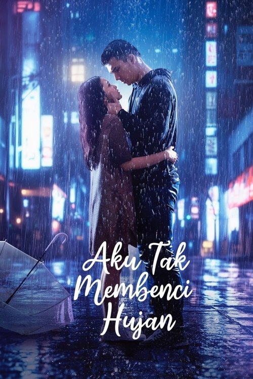 Aku Tak Membenci Hujan movie poster