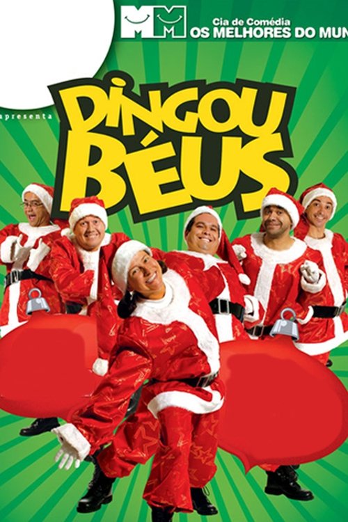 Cia. de Comédia Os Melhores do Mundo - Dingou Béus movie poster