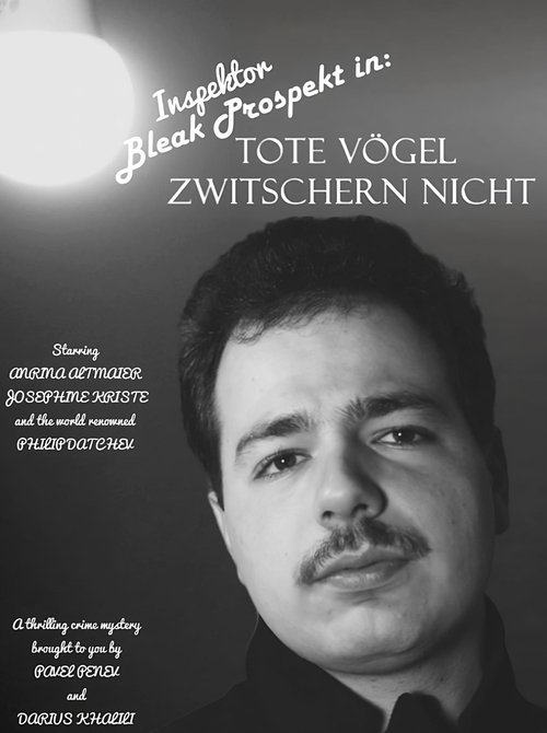 Bleak Prospekt in: "Dead birds don't sing" movie poster