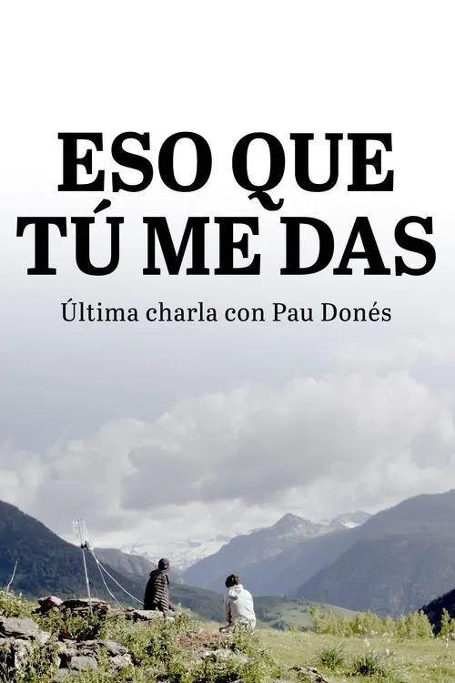 Eso que tú me das movie poster