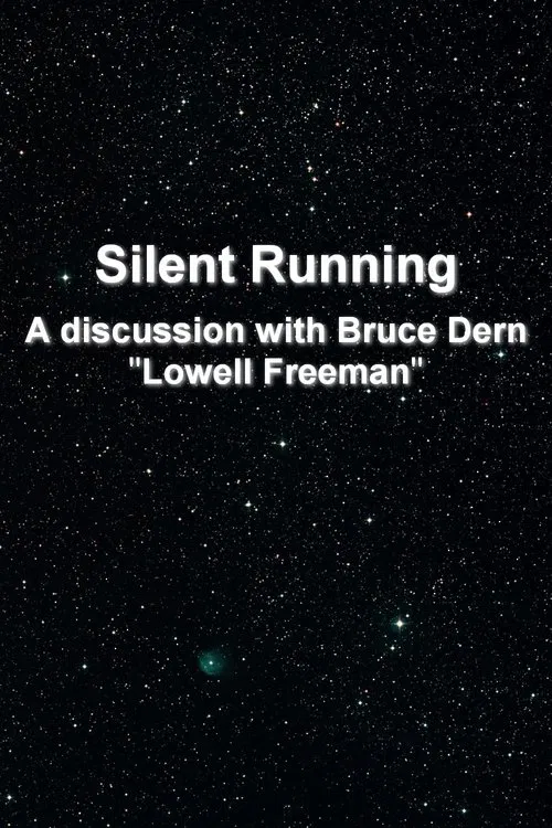 'Silent Running': A Discussion With Bruce Dern 'Lowell Freeman' movie poster
