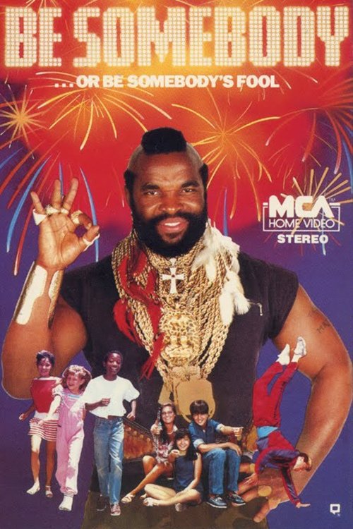 Be Somebody... or Be Somebody's Fool! movie poster