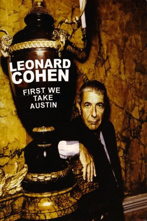Leonard Cohen: First We Take Austin movie poster
