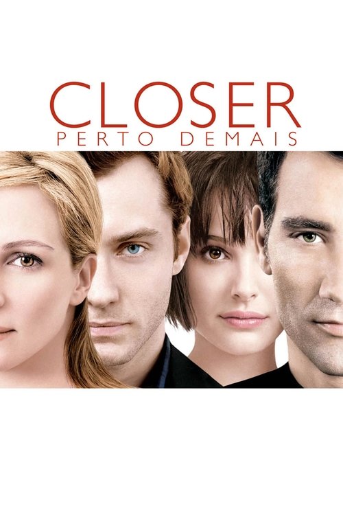 Poster do filme Closer: Perto Demais