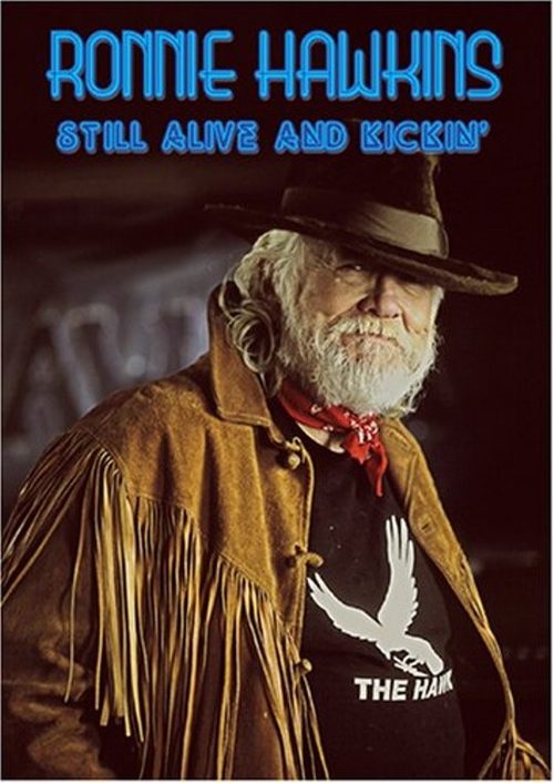 Ronnie Hawkins: Still Alive and Kickin movie poster