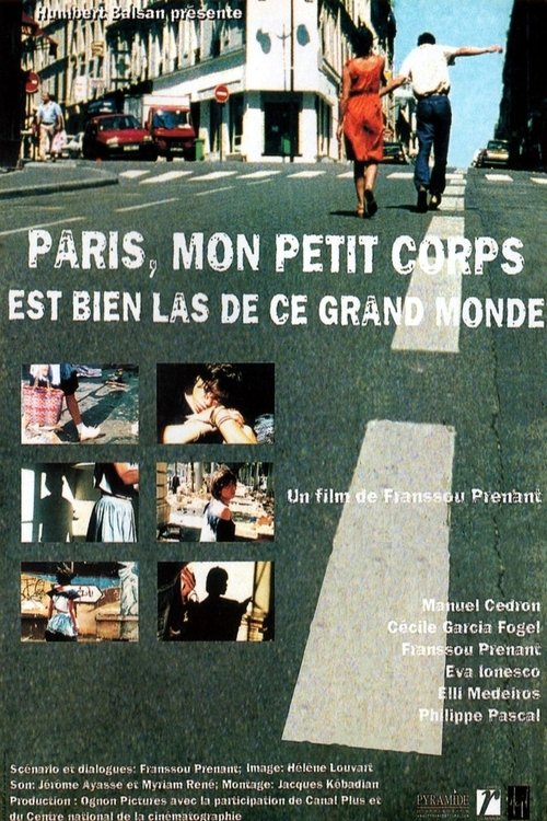 Paris, My Little Body Is Very Tired of This Big World movie poster