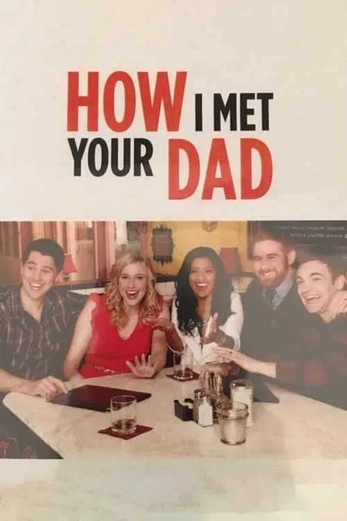 How I Met Your Dad movie poster